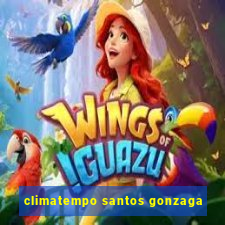 climatempo santos gonzaga